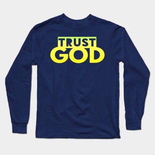 Trust God Christian T-Shirt Gift Long Sleeve T-Shirt